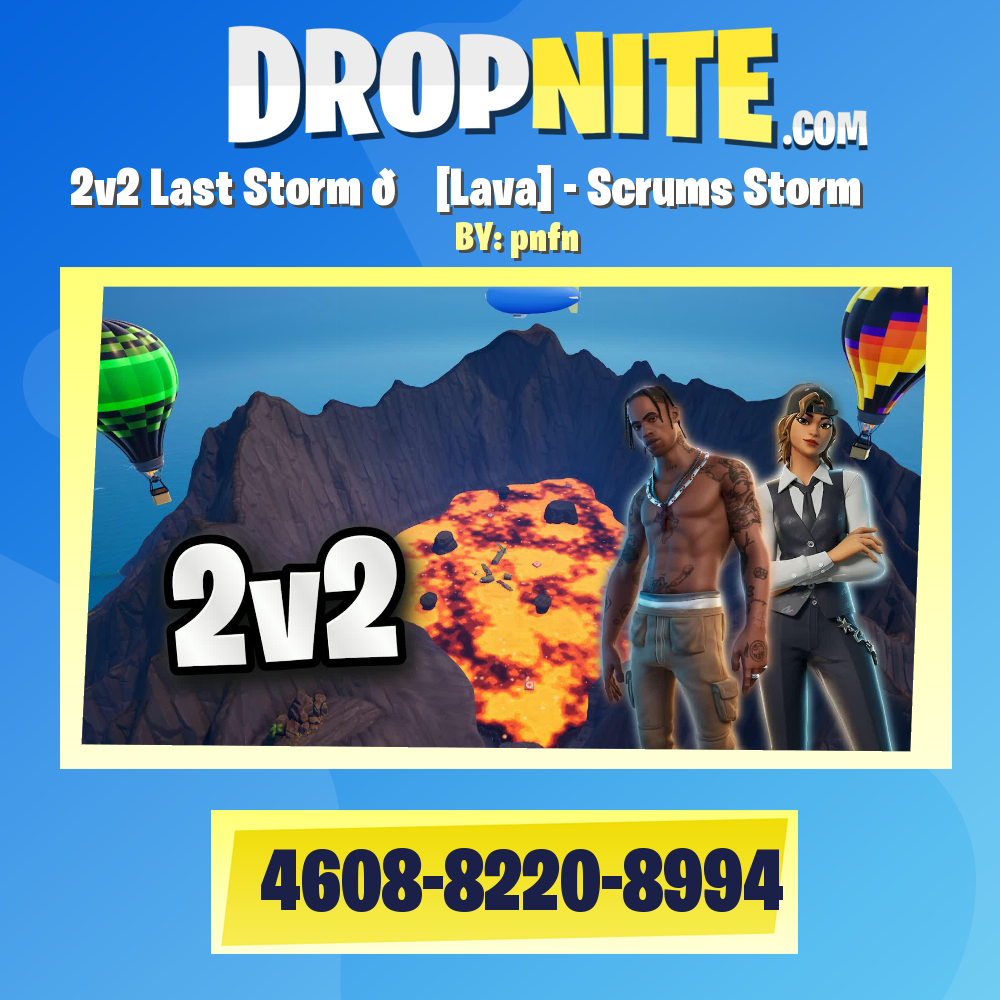 2v2 Last Storm 🌀 [Lava] - Scrums Storm