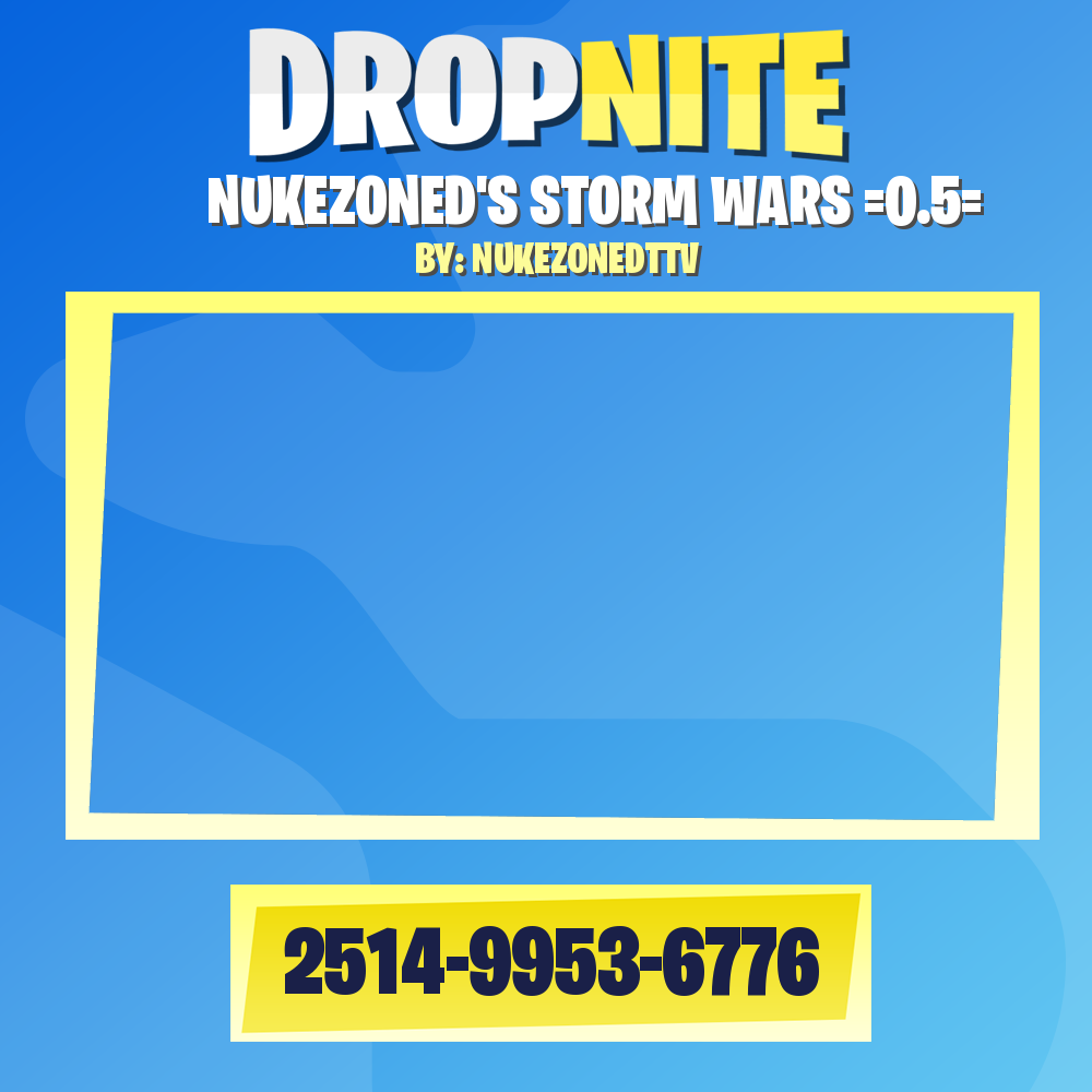 NUKEZONED'S STORM WARS =0.5=