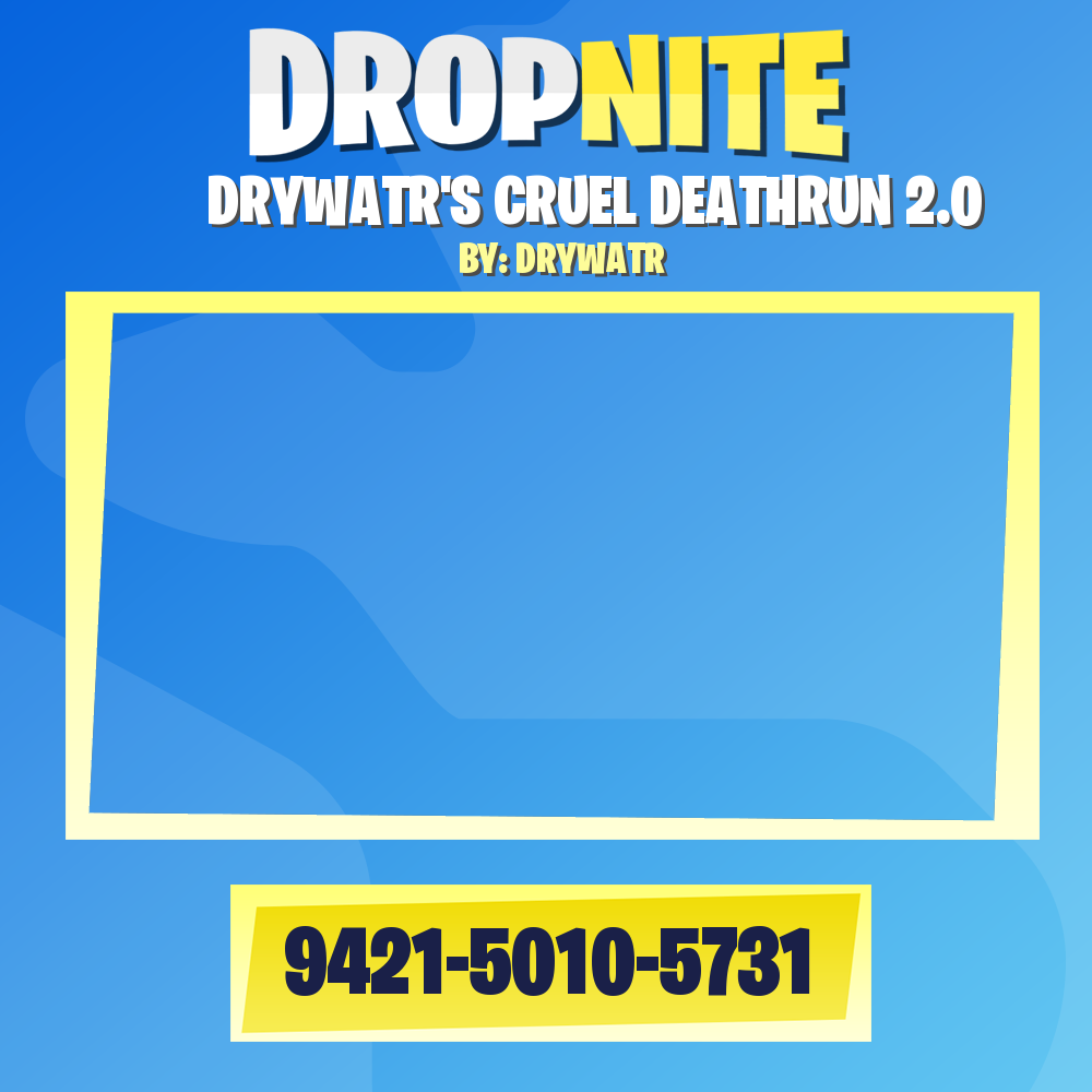 DRYWATR'S CRUEL DEATHRUN 2.0