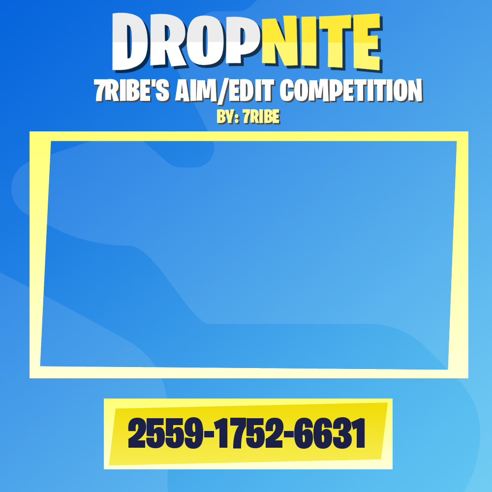 7RIBE'S AIM/EDIT COMPETITION