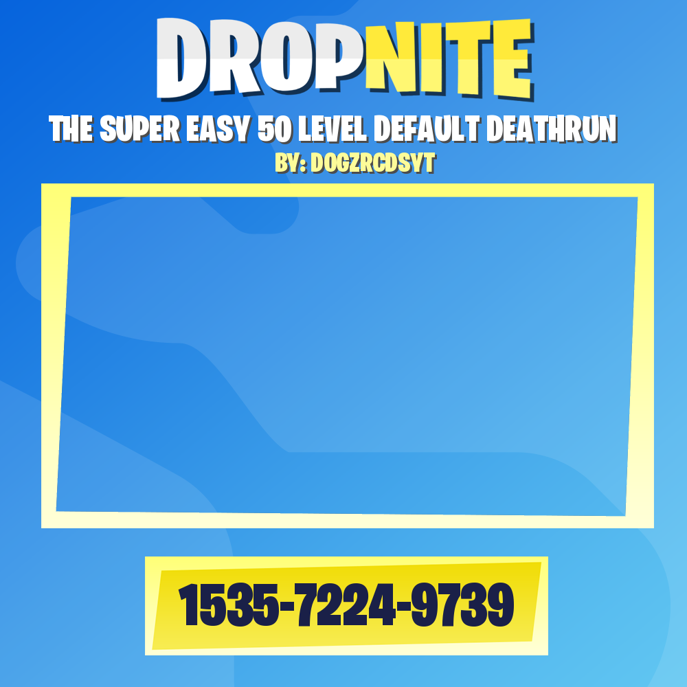 THE SUPER EASY 50 LEVEL DEFAULT DEATHRUN