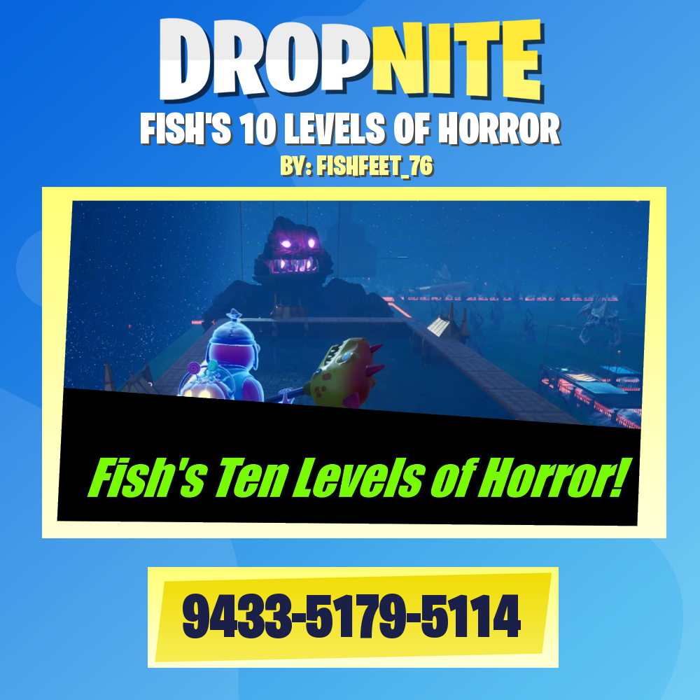 FISH'S 10 LEVELS OF HORROR