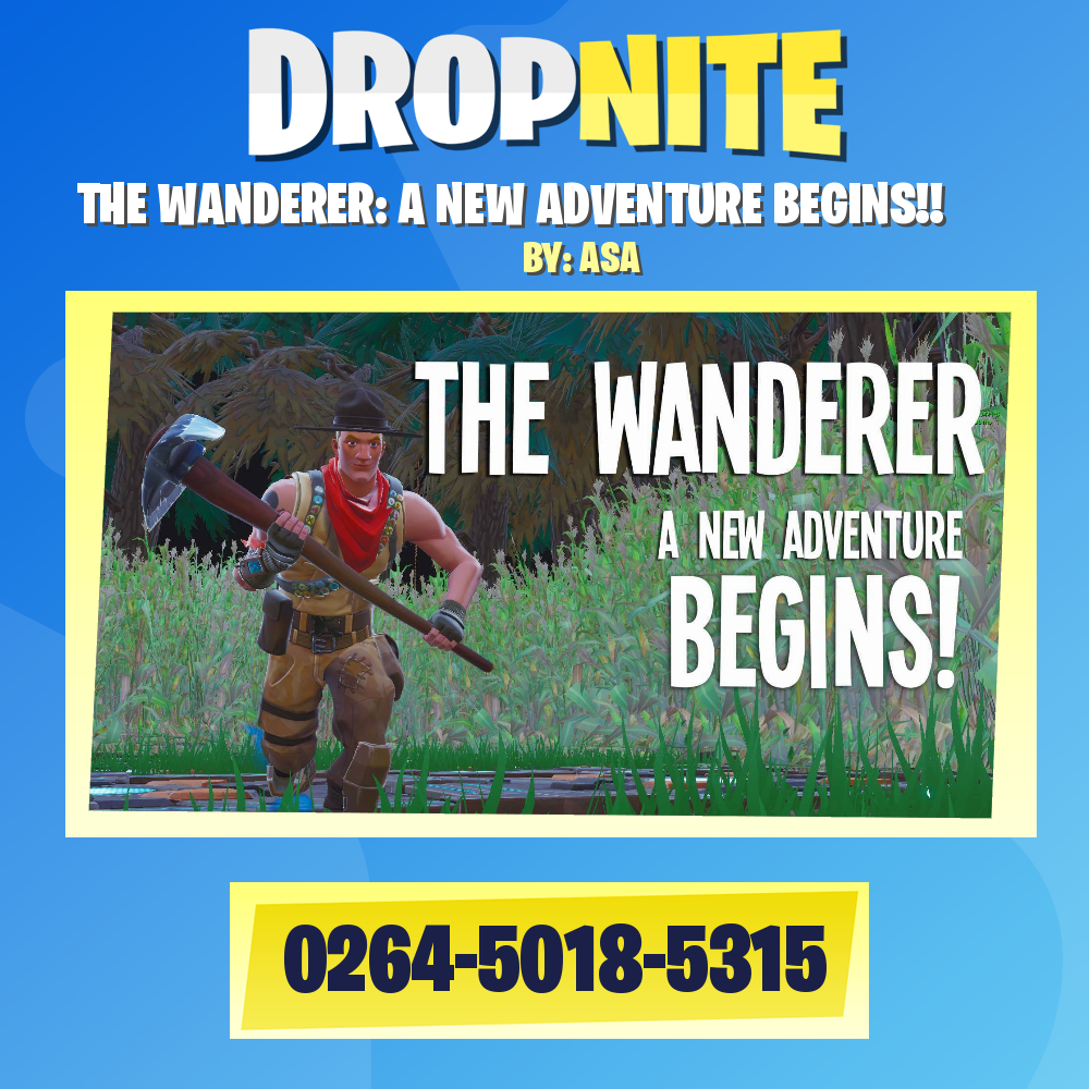 THE WANDERER: A NEW ADVENTURE BEGINS!!