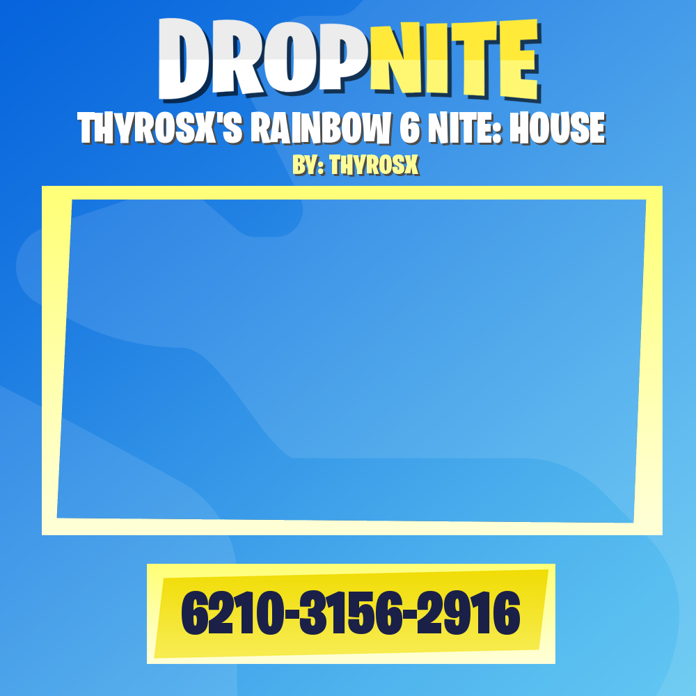 THYROSX'S RAINBOW 6 NITE: HOUSE