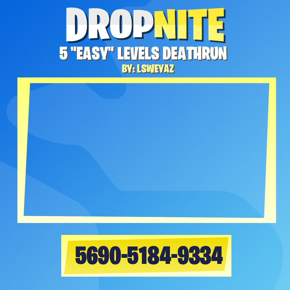 5 "EASY" LEVELS DEATHRUN