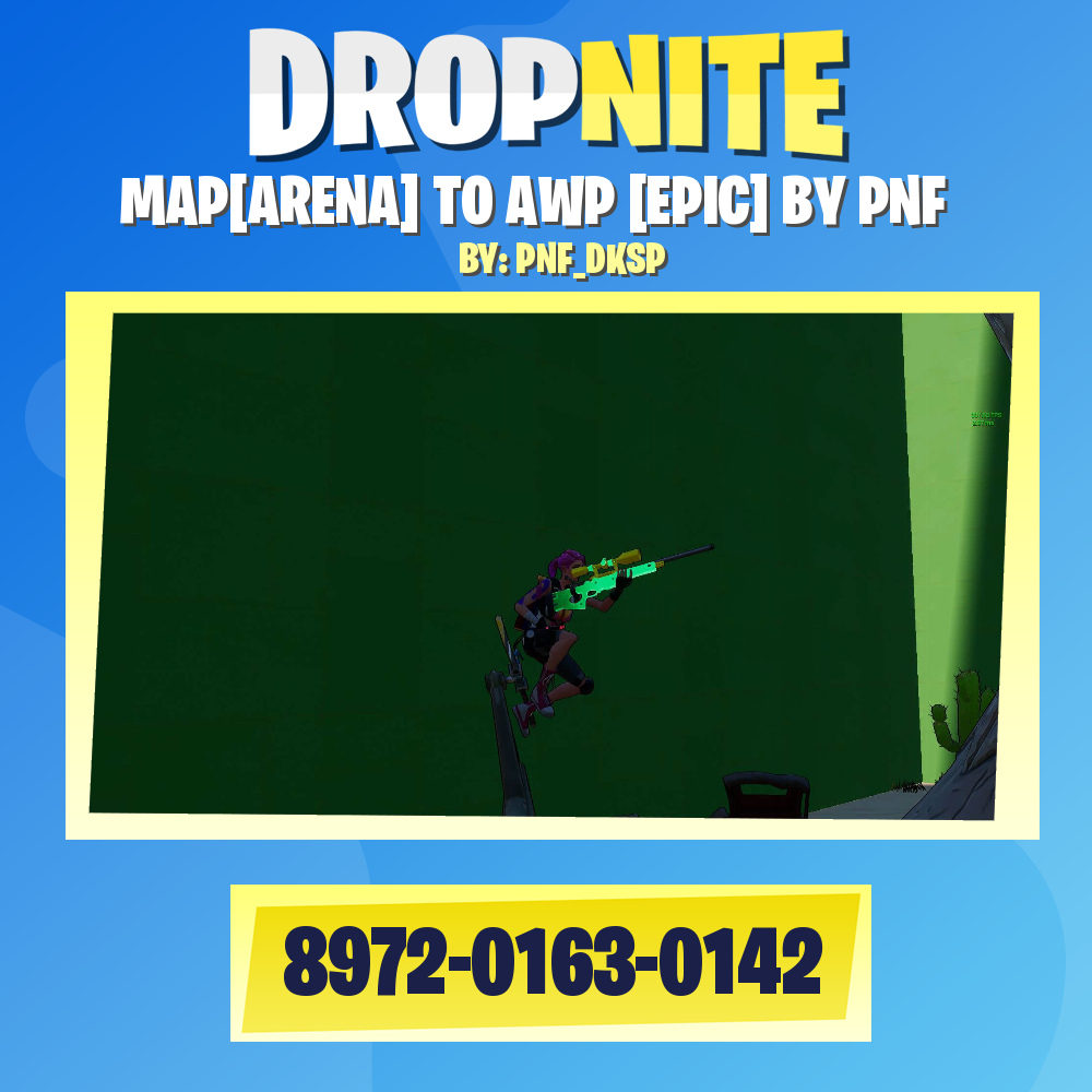MAP[ARENA] TO AWP [EPIC] BY PNF