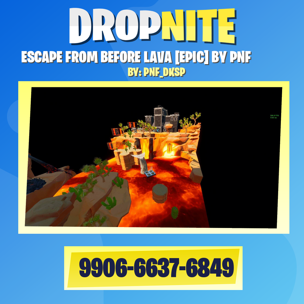 ESCAPE FROM BEFORE LAVA [EPIC] BY PNF