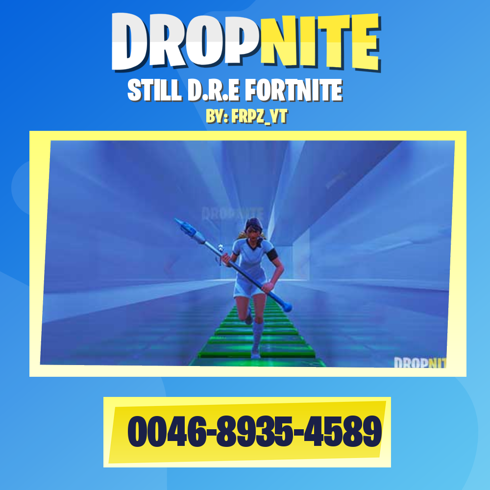 STILL D.R.E FORTNITE
