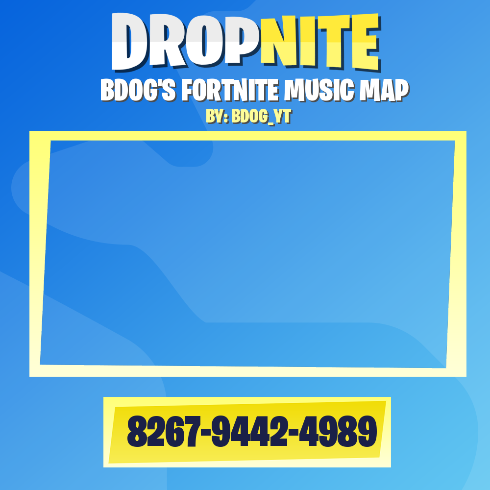 BDOG'S FORTNITE MUSIC MAP