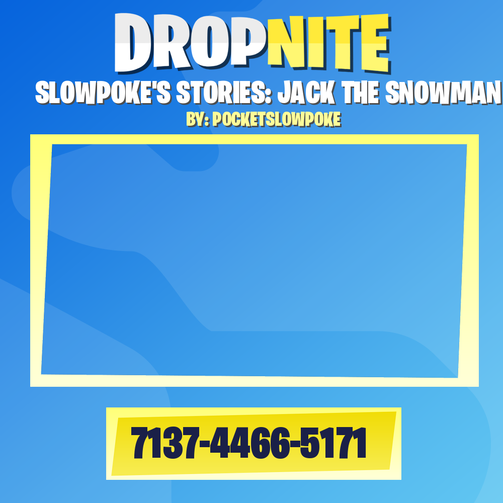 SLOWPOKE'S STORIES: JACK THE SNOWMAN