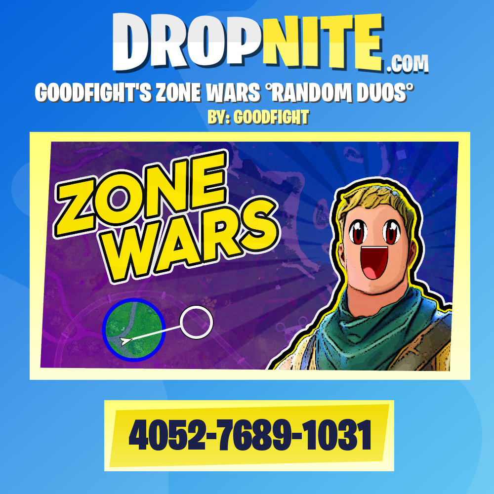 GOODFIGHT'S ZONE WARS °RANDOM DUOS°