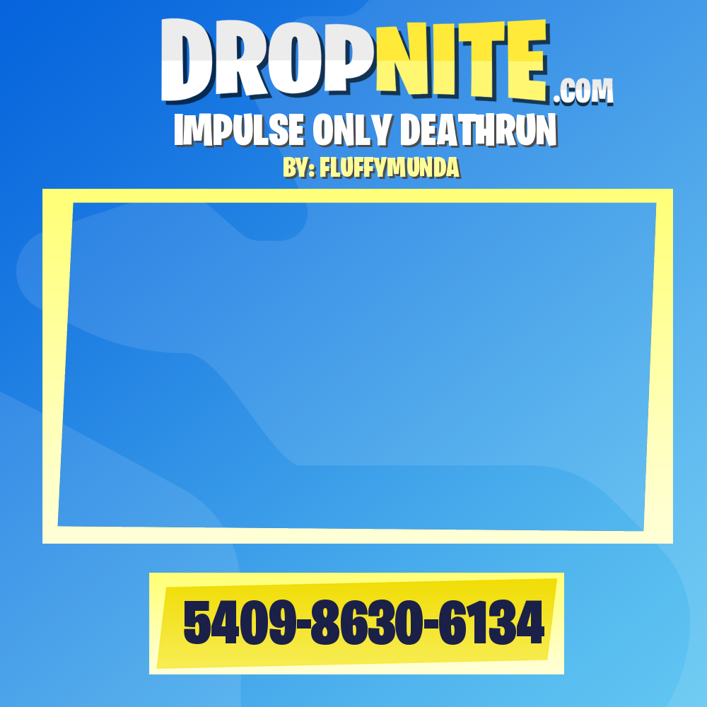 IMPULSE ONLY DEATHRUN