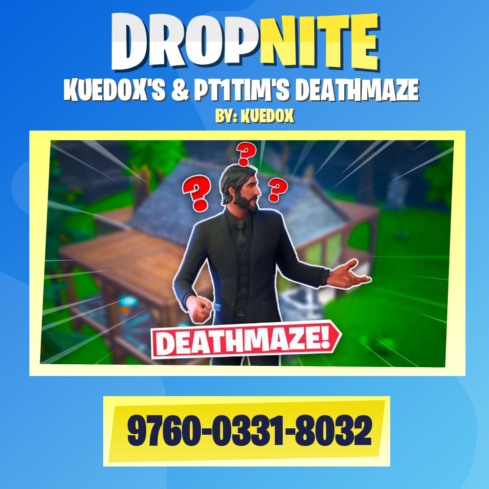 KUEDOX'S & PT1TIM'S DEATHMAZE