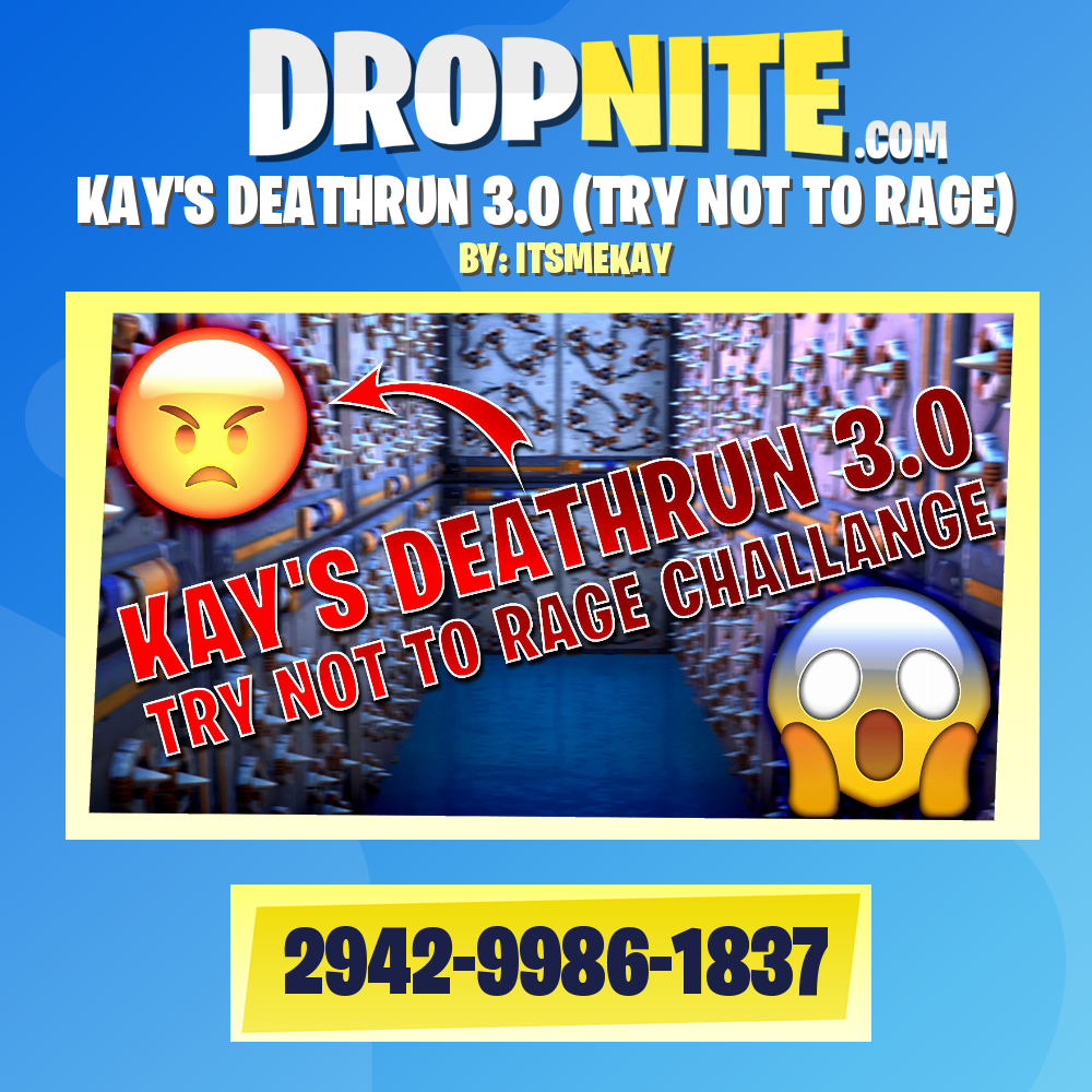KAY'S DEATHRUN 3.0 (TRY NOT TO RAGE)