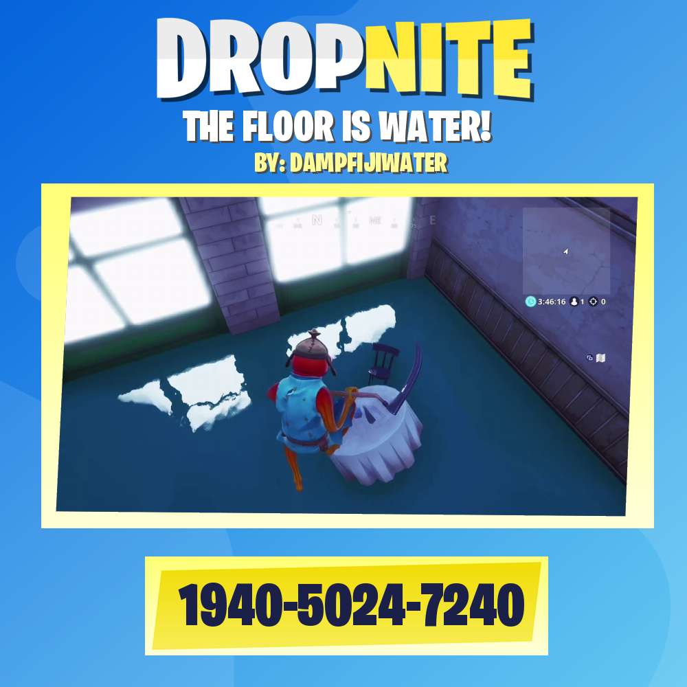 THE FLOOR IS WATER!