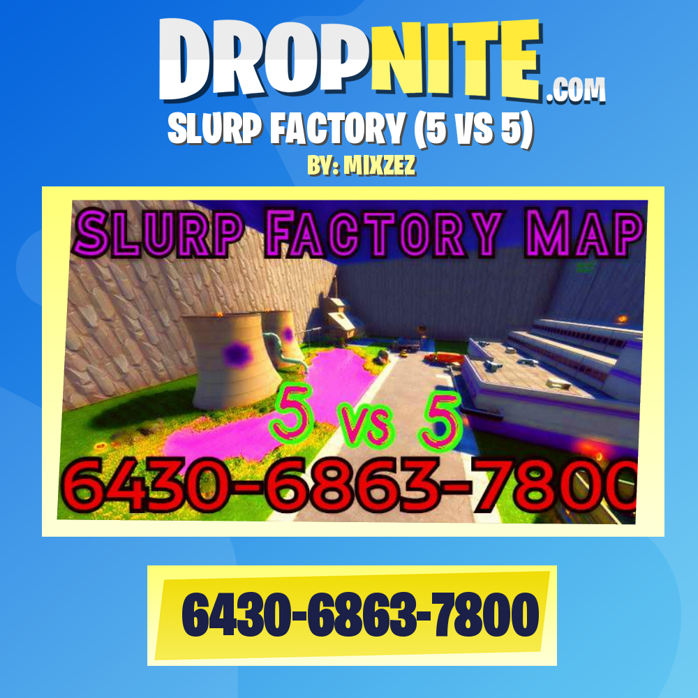 SLURP FACTORY (5 VS 5)