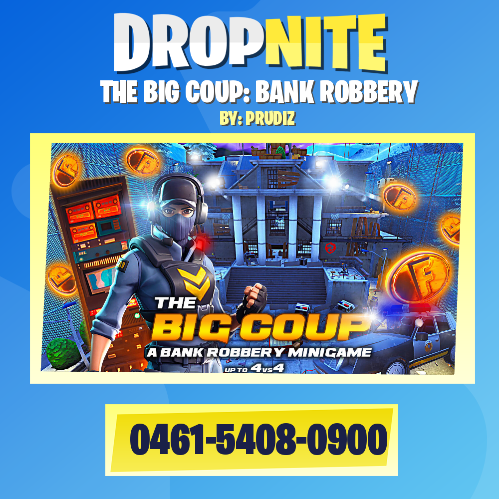 THE BIG COUP: BANK ROBBERY