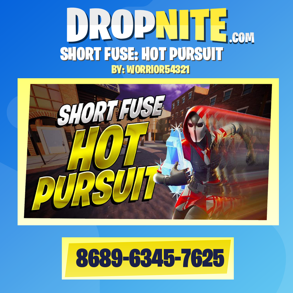 SHORT FUSE HOT PURSUIT