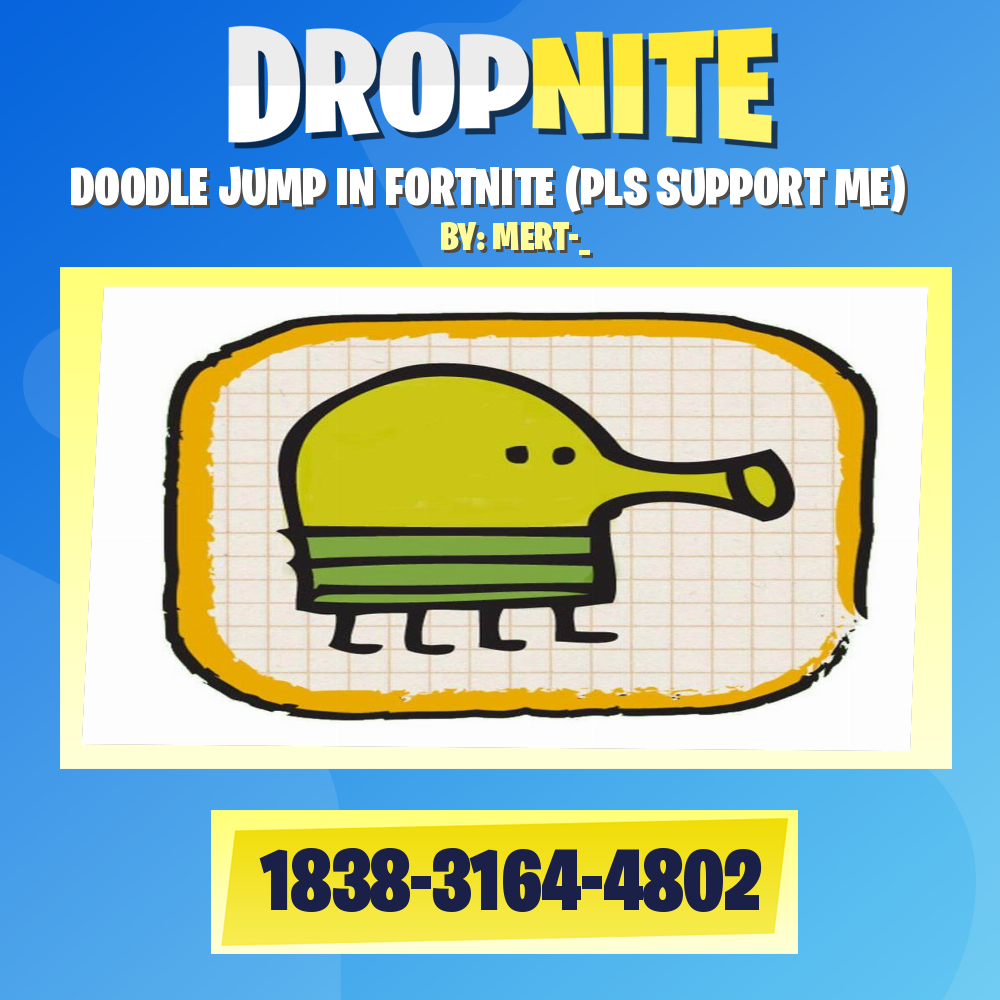 DOODLE JUMP IN FORTNITE (PLS SUPPORT ME) - Fortnite Creative Map