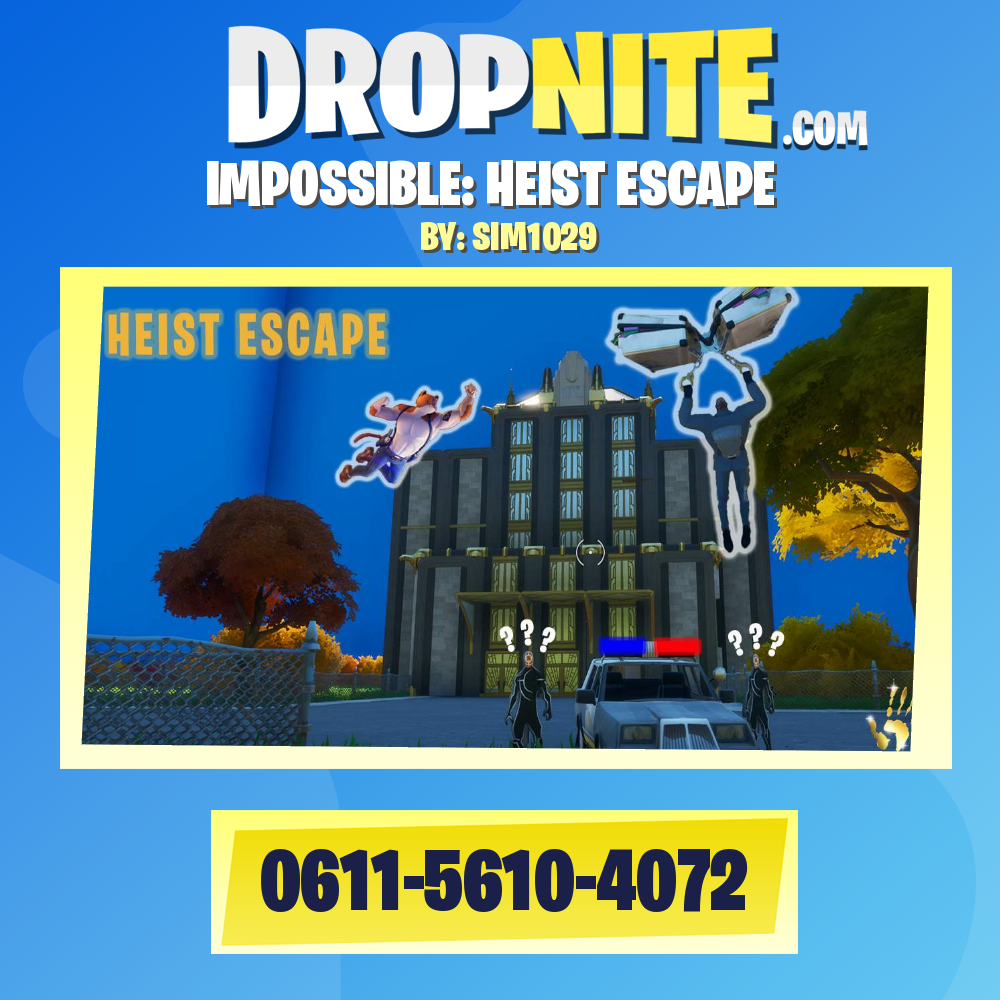 IMPOSSIBLE: HEIST ESCAPE