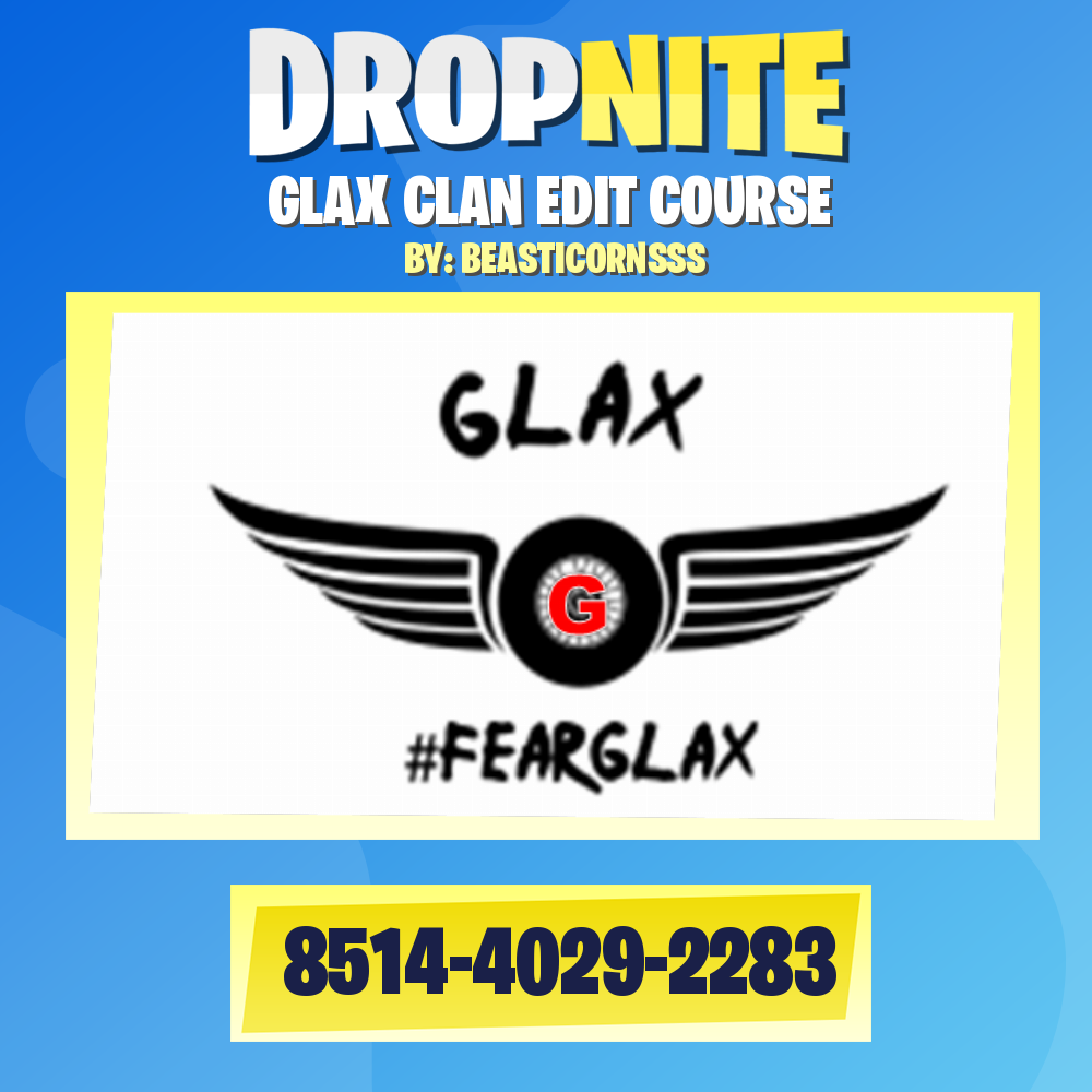 GLAX CLAN EDIT COURSE