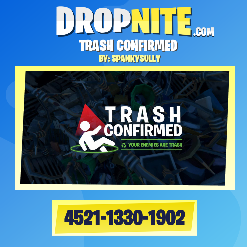 TRASH CONFIRMED