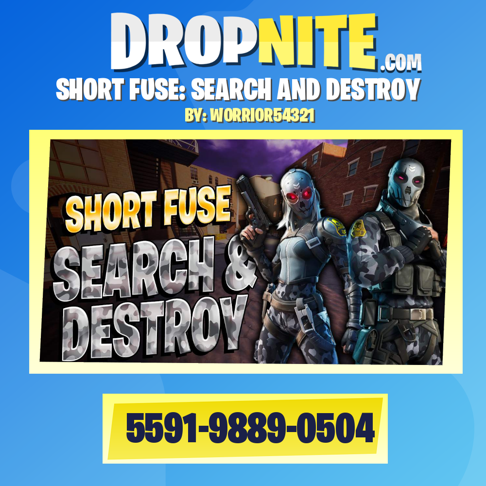 SHORT FUSE: SEARCH AND DESTROY