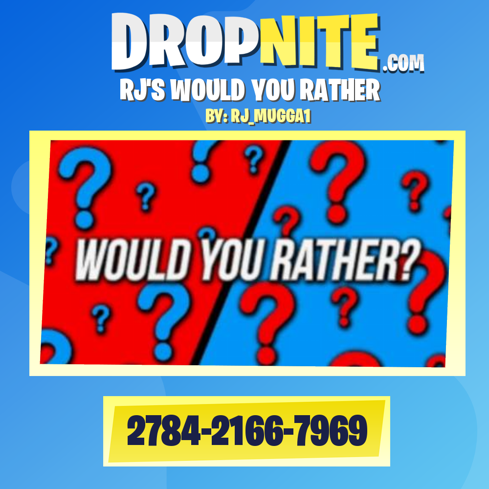 RJ'S WOULD YOU RATHER