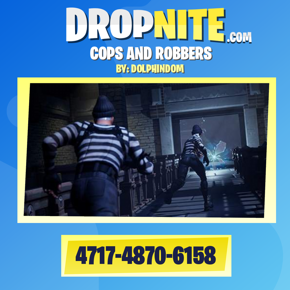 👮 Cops and Robbers 💸 8013-4262-2001 by dolphindom - Fortnite