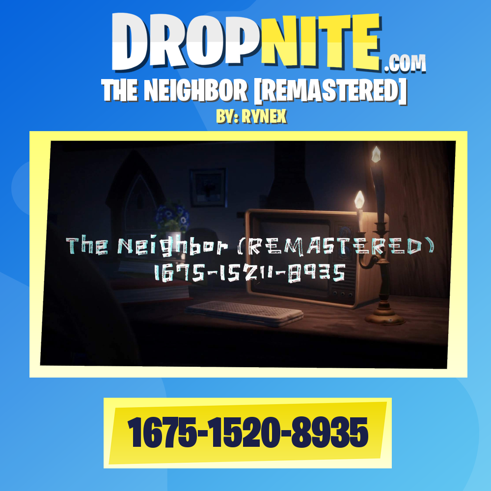 THE NEIGHBOR [REMASTERED] - Fortnite Creative Map Code - Dropnite